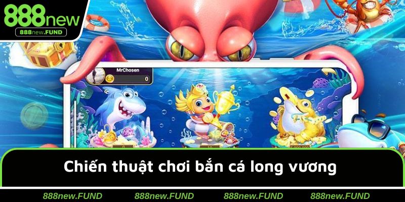 Chiến thuật chinh phục săn sinh vật long vương