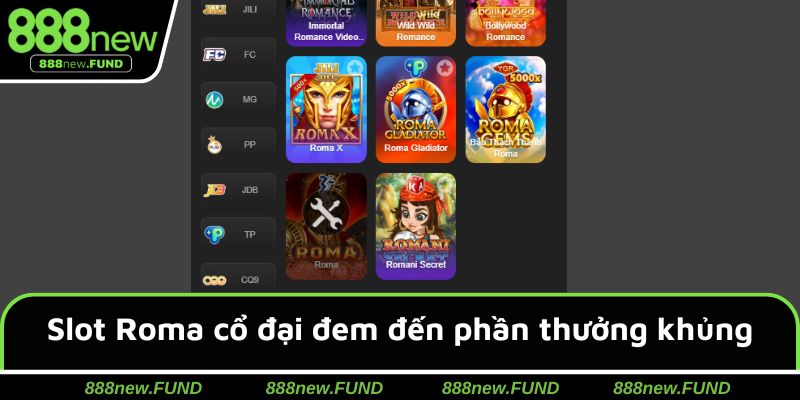 Game slot Roma cổ đại đem đến phần thưởng khủng