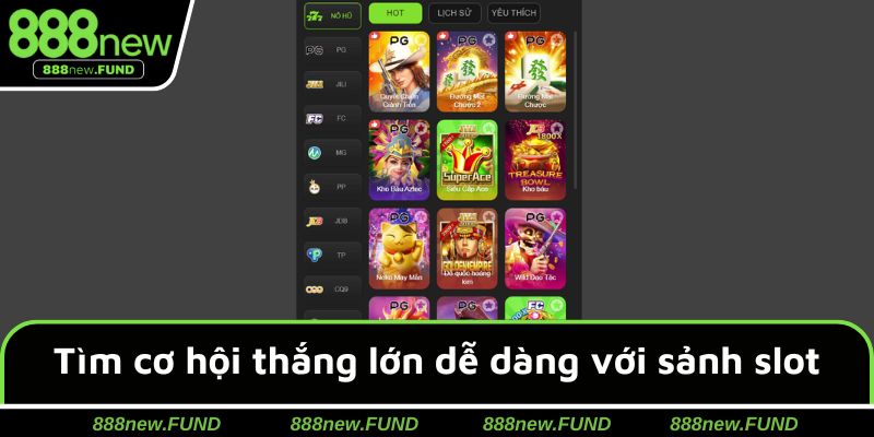 Tìm cơ hội thắng lớn dễ dàng với sảnh slot